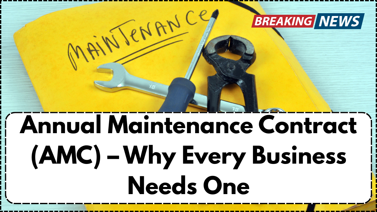 Annual Maintenance Contract (AMC) – Why Every Business Needs One